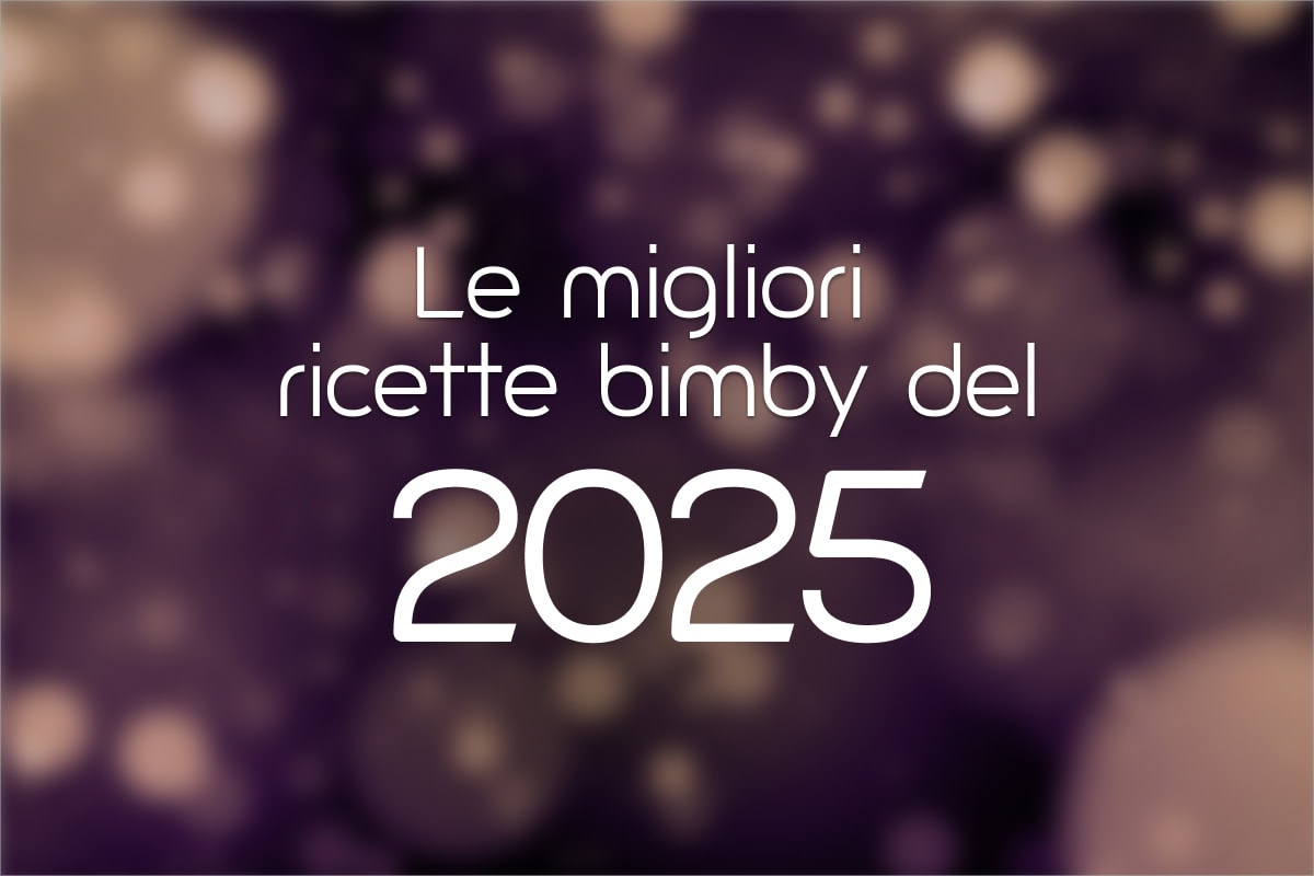Le 10 migliori ricette Bimby del 2025